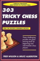  303 Tricky Chess Puzzles