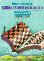 School of Chess Excellence 3: Strategic Play