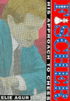 Bobby Fischer: His Approach to Chess