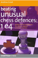 Beating Unusual Chess Defences: 1 e4